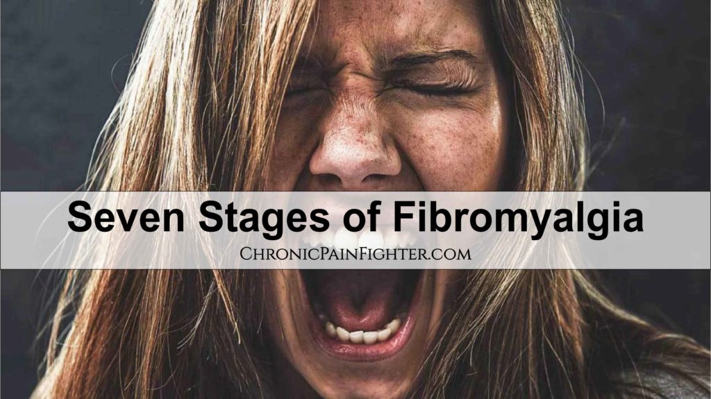 Seven Stages of Fibromyalgia - Chronic Pain Fighter