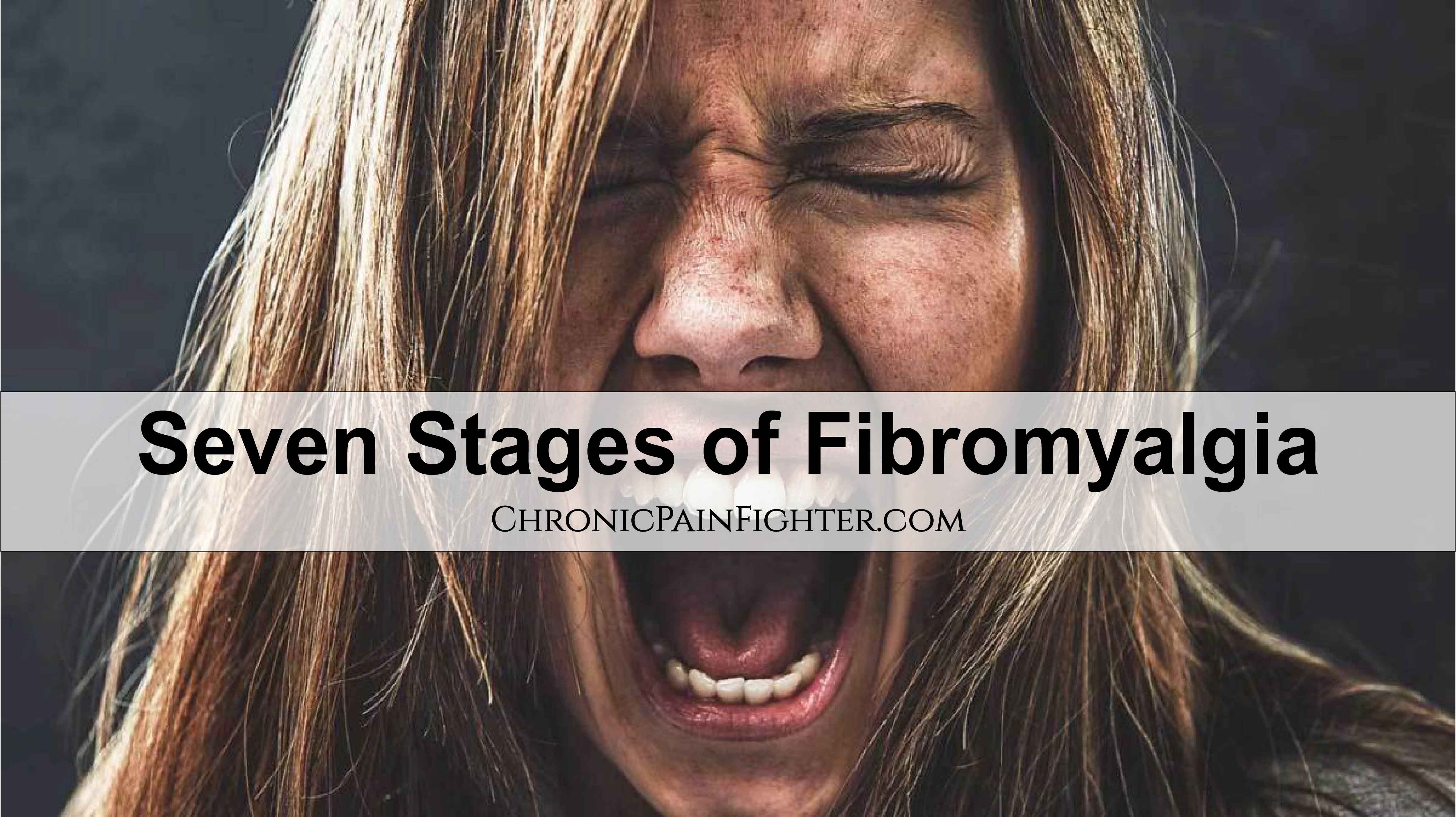 Seven Stages of Fibromyalgia