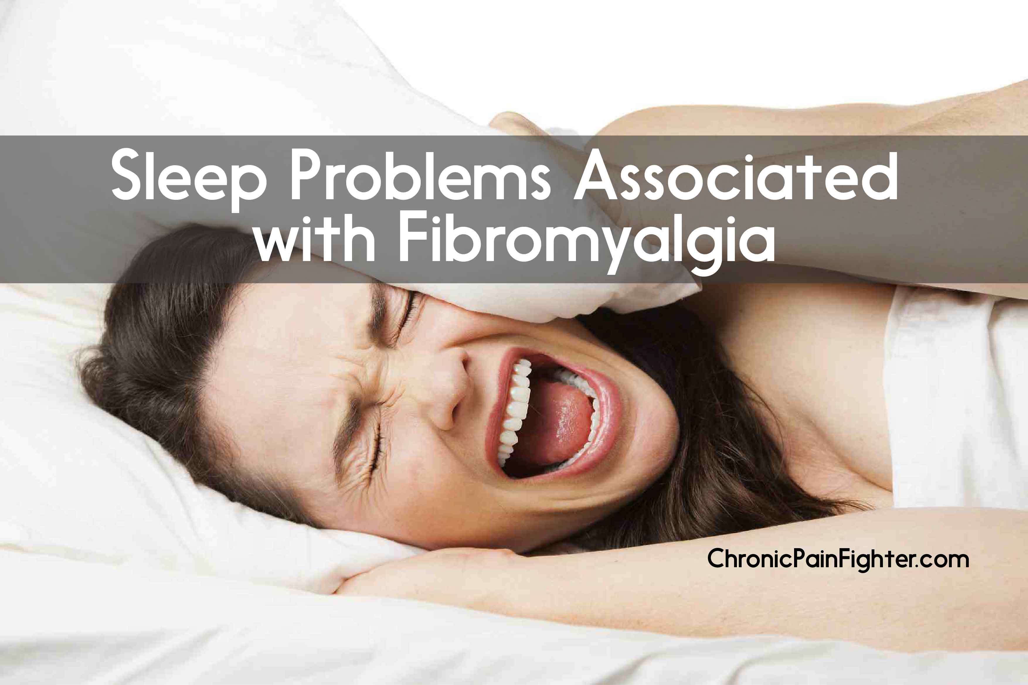 Sleep Problems Associated with Fibromyalgia