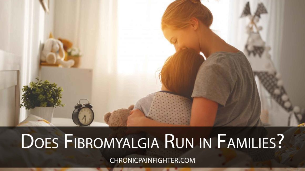 Does Fibromyalgia Run in Families?
