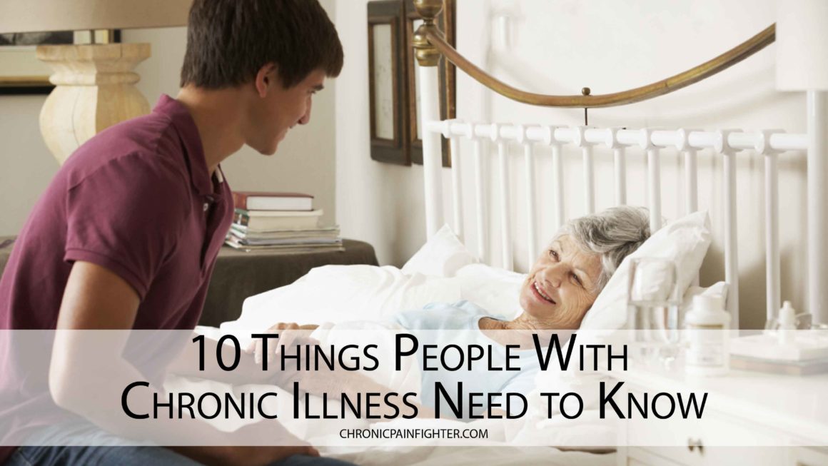 10 Things People With Chronic Illness Need to Know