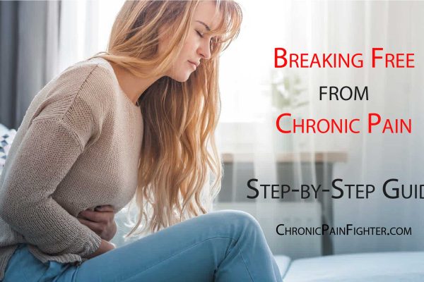 Breaking Free from Chronic Pain: A Step-by-Step Guide