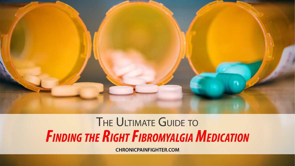 The Ultimate Guide to Finding the Right Fibromyalgia Medication