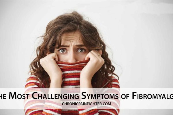 The Most Challenging Symptoms of Fibromyalgia