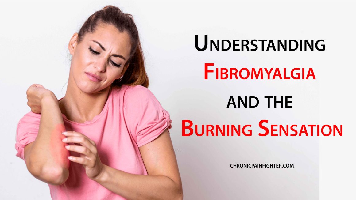 Understanding Fibromyalgia and the Burning Sensation