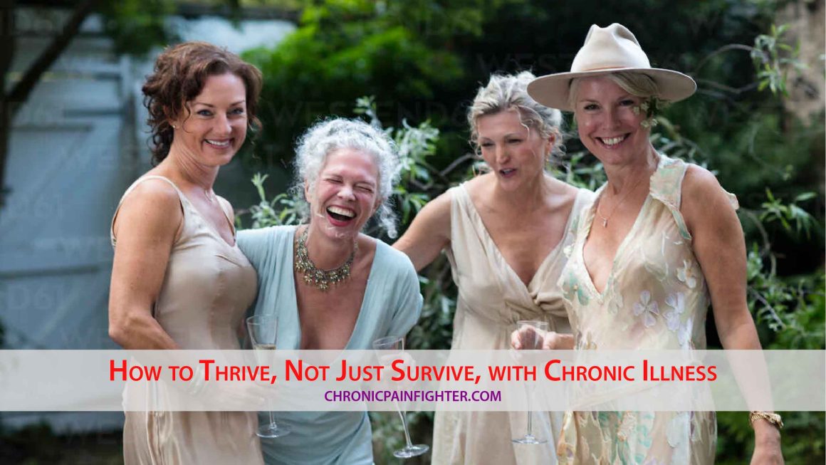 How to Thrive, Not Just Survive, with Chronic Illness