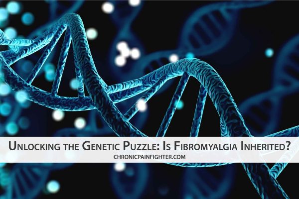 Unlocking the Genetic Puzzle: Is Fibromyalgia Inherited?