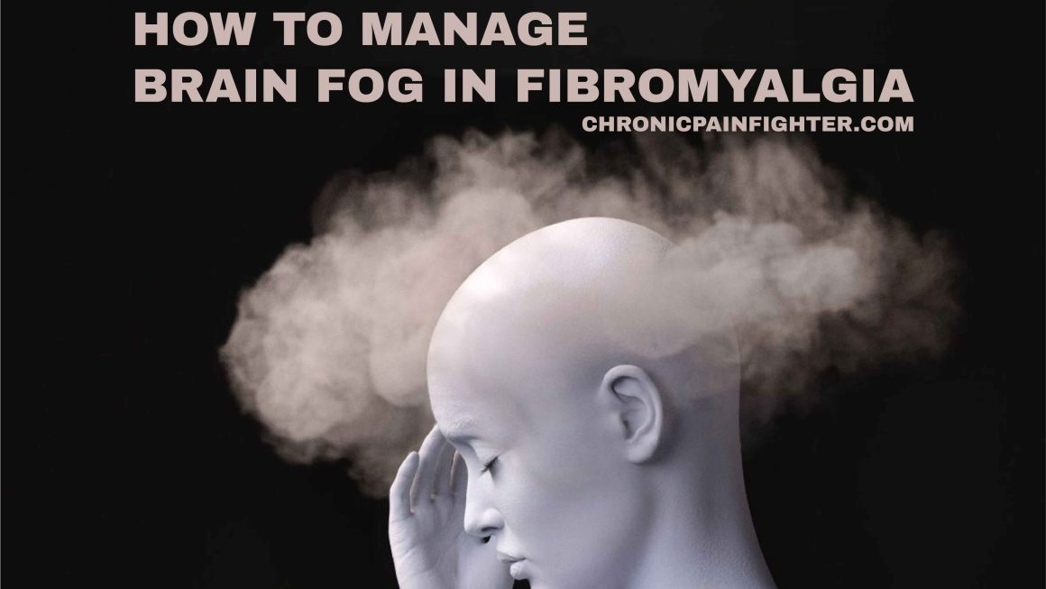Navigating the Fog: How to Manage Brain Fog in Fibromyalgia