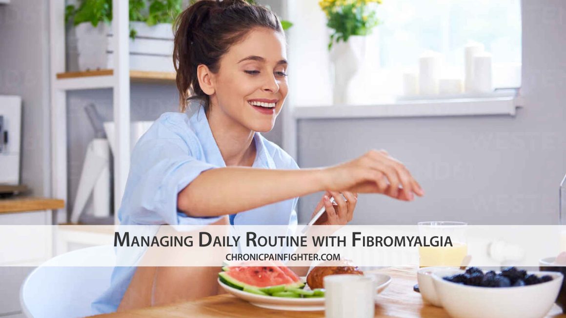 Managing Daily Routine with Fibromyalgia: A Guide to Finding Your Rhythm