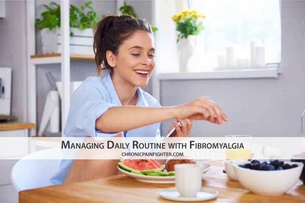 Managing Daily Routine with Fibromyalgia: A Guide to Finding Your Rhythm