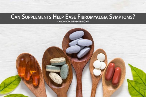 Can Supplements Help Ease Fibromyalgia Symptoms?