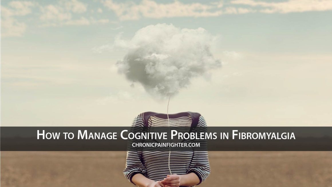 Navigating the Fog: How to Manage Cognitive Problems in Fibromyalgia