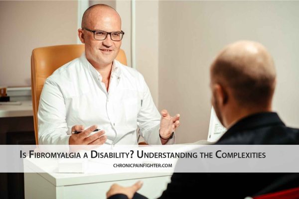 Is Fibromyalgia a Disability? Understanding the Complexities