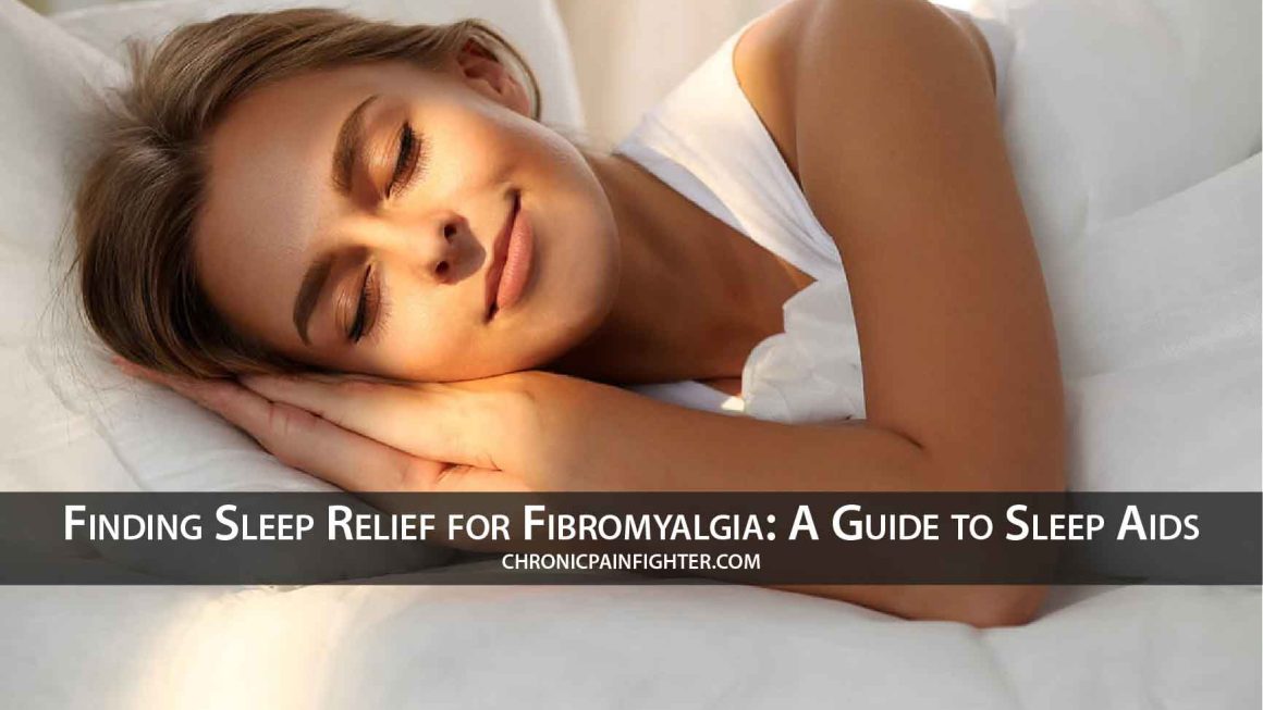 Finding Sleep Relief for Fibromyalgia: A Guide to Sleep Aids