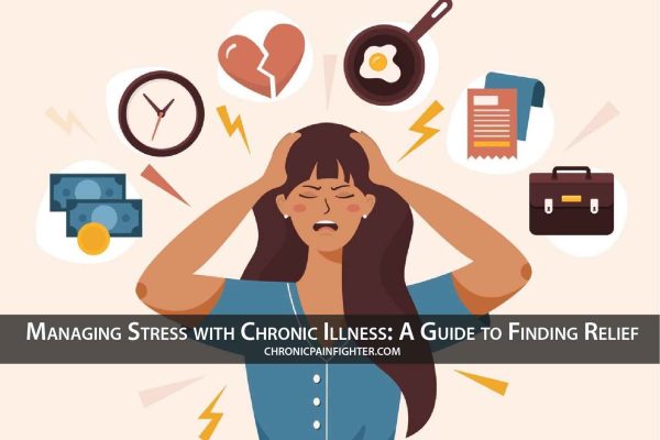 Managing Stress in Chronic Illness: A Guide to Finding Relief