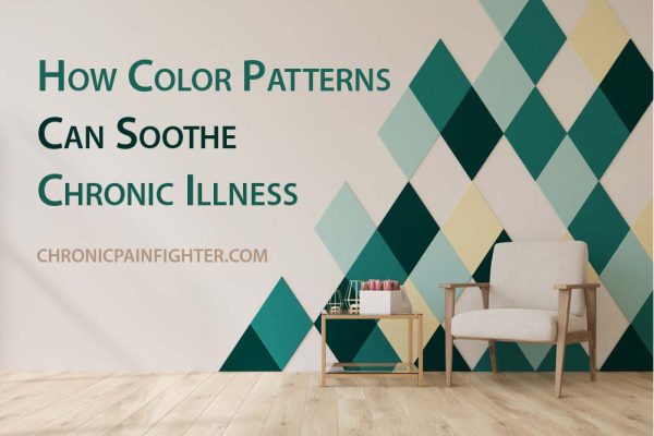 Finding Solace in Hues: How Color Patterns Can Soothe Chronic Illness