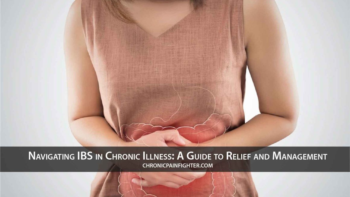 Navigating IBS in Chronic Illness: A Guide to Relief and Management